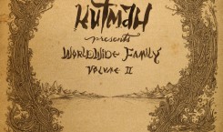 Thumbnail image for Kutmah Presents Worldwide Family Volume 2 // Purchase here