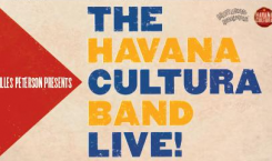 Thumbnail image for Gilles Peterson’s Havana Cultura Band Live in London!