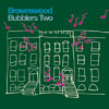 brownswood-bubblers-two[1]