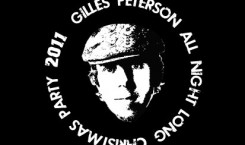 Thumbnail image for Gilles Peterson 'All Night Long' Xmas Party 2011